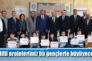 Milli projelerimiz bu gençlerle büyüyecek