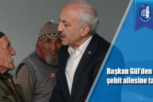 Başkan Gül’den şehit ailesine taziye ziyareti