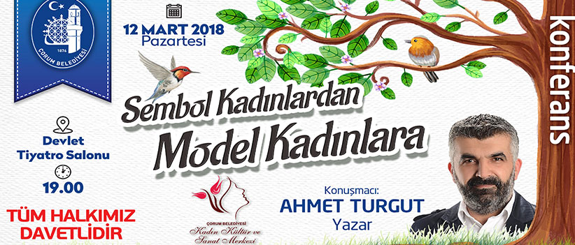 Belediye’den “Sembol Kadınlardan Model Kadınlara” Konferansı