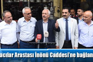 Sobacılar Arastası İnönü Caddesi’ne bağlanıyor
