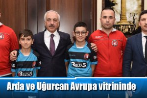 Arda ve Uğurcan Avrupa vitrininde