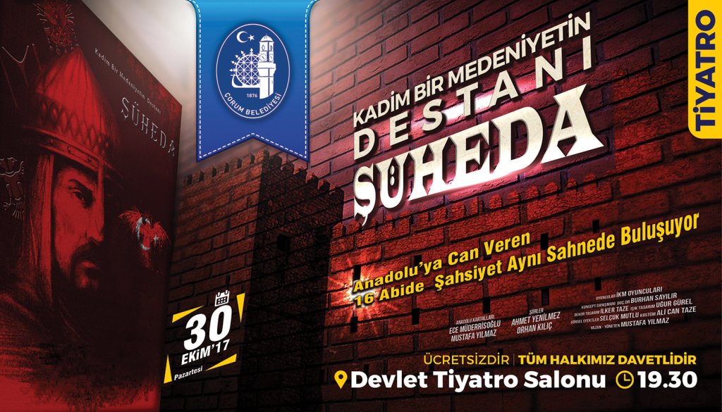 'Kadim Bir Medeniyetin Destanı Şüheda' Çorum'da sahnelenecek