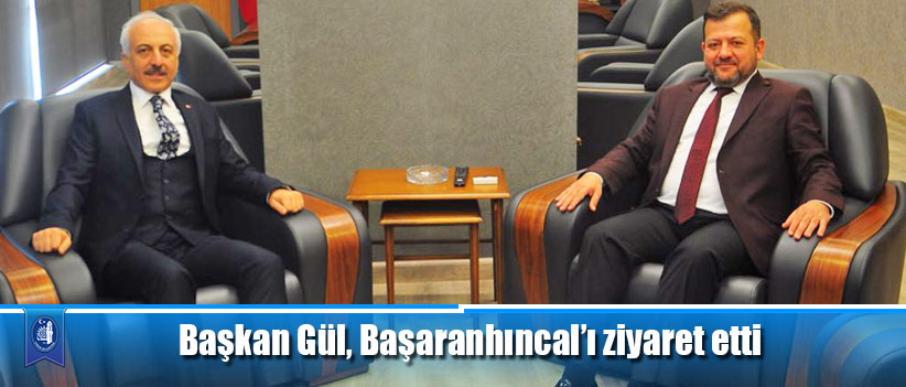 Başkan Gül, Başaranhıncal’ı ziyaret etti