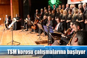 TSM Korosu çalışmalarına başlıyor