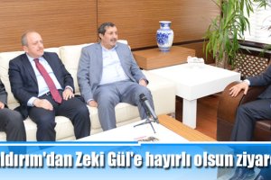 Yıldırım'dan Zeki Gül'e hayırlı olsun ziyareti