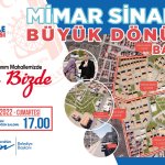 Mimar Sinan’da büyük dönüşüm başlıyor
