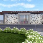 Çorum, Muhteşem Bir Kongre ve Kültür Merkezine Kavuşacak