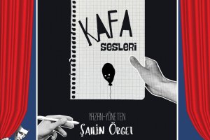 KAFA SESLERİ - TİYATRO OYUNU