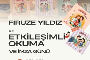BEDESTEN ŞENLİKLERİ FİRUZE YILDIZ ile ETKİLEŞİMLİ OKUMA VE İMZA GÜNÜ