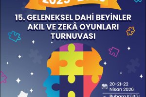 23 NİSAN 15. GELENEKSEL DAHİ BEYİNLER AKIL VE ZEKA OYUNLARI TURNUVASI