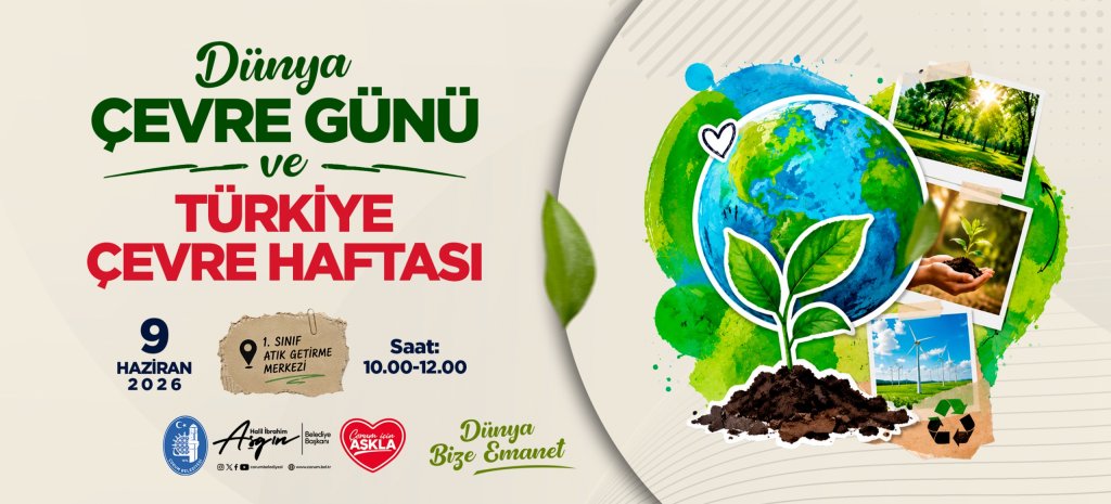 Dünya Çevre Günü ve Türkiye Çevre Haftası Etkinlikleri